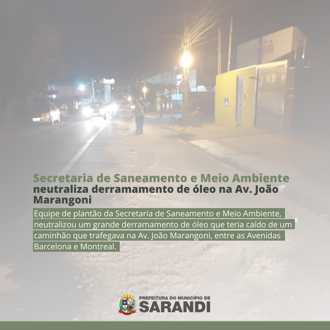 Secretaria de Saneamento e Meio Ambiente neutraliza derramamento de óleo na Av. João Marangoni